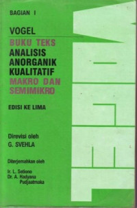 Image of Vogel: Buku teks analisis anorganik kualtatif makro dan semimikro bagian I